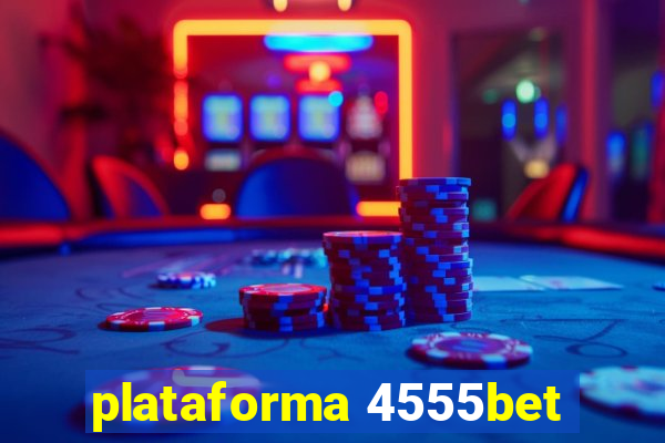 plataforma 4555bet